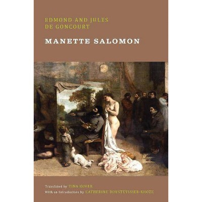 Manette Salomon - by  Edmond De Goncourt & Jules De Goncourt (Paperback)