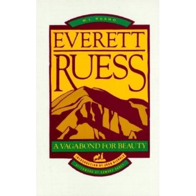 Everett Ruess - by  W L Rusho & Vicky Burgess (Paperback)