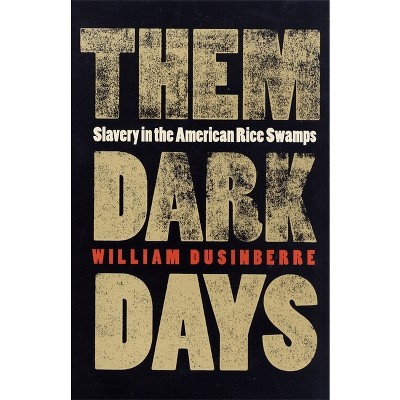 Them Dark Days - by  William Dusinberre (Paperback)