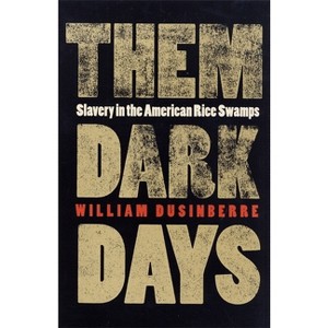Them Dark Days - by  William Dusinberre (Paperback) - 1 of 1