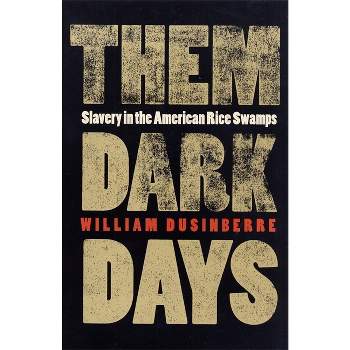 Them Dark Days - by  William Dusinberre (Paperback)
