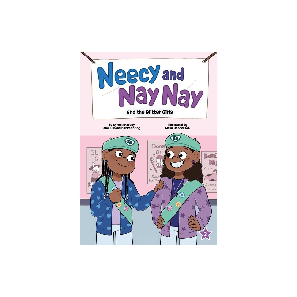 Neecy and Nay Nay and the Glitter Girls (Neecy and Nay Nay #2) (a Little Bee Books Chapter Book Series