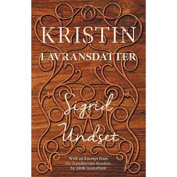 Kristin Lavransdatter - by  Sigrid Undset (Paperback)