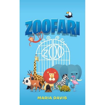 Zoofari - by  Maria Davis (Paperback)