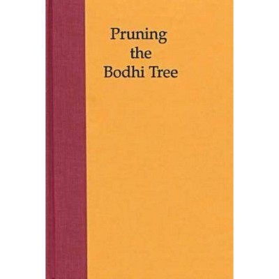 Pruning the Bodhi Tree - (Nanzan Library of Asian Religion and Culture) by  Jamie Hubbard & Paul L Swanson (Hardcover)