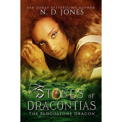 Stones of Dracontias - by  N D Jones (Paperback)