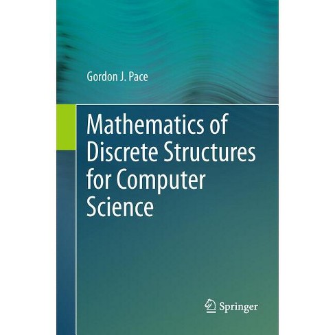 Mathematics Of Discrete Structures For Computer Science - By 