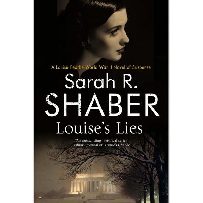 Louise's Lies - (Louise Pearlie Mystery) by  Sarah R Shaber (Paperback)