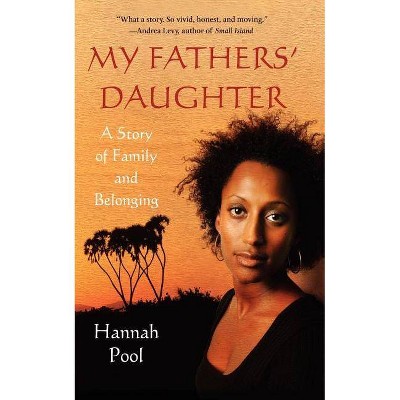 My Fathers' Daughter - by  Hannah Pool (Paperback)