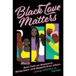 Black Love Matters - by  Jessica P Pryde (Paperback)