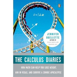 The Calculus Diaries - by  Jennifer Ouellette (Paperback) - 1 of 1