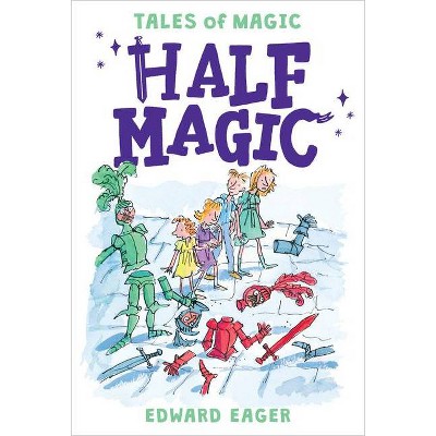 Half Magic, 1 - (Tales of Magic) by  Edward Eager (Paperback)