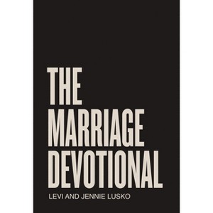 The Marriage Devotional - by Levi Lusko & Jennie Lusko - 1 of 1