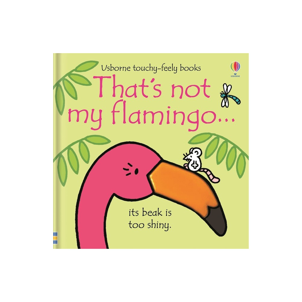 Thats Not My Flamingo... - by Fiona Watt (Board Book)