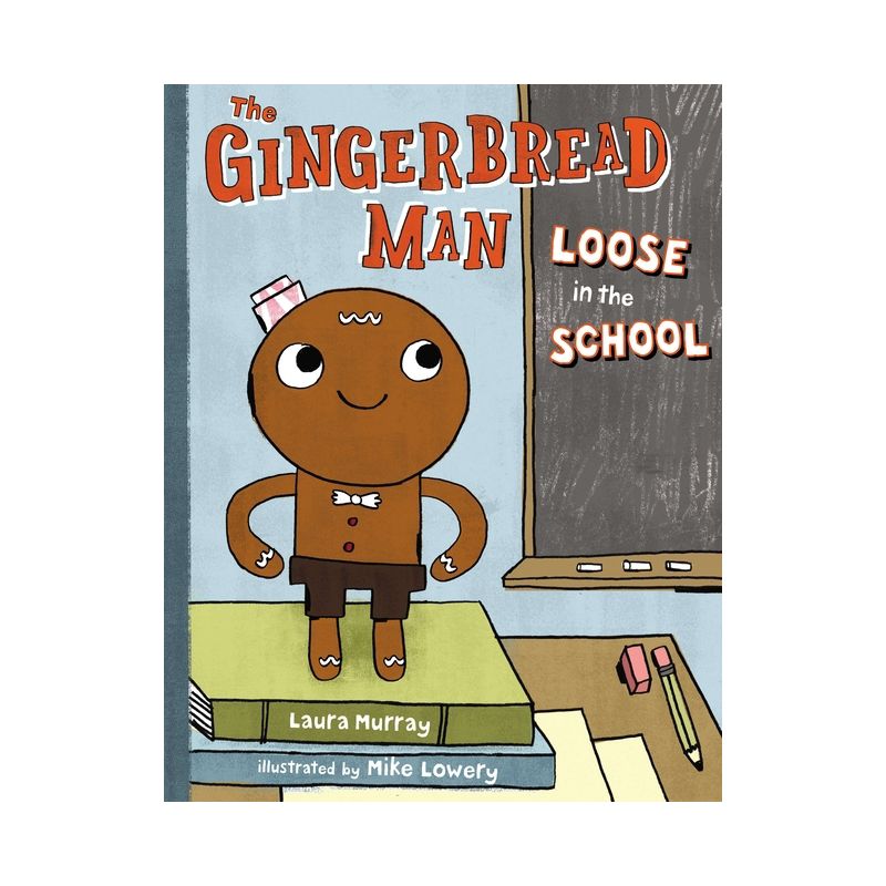 The Gingerbread Man Loose in the School - (The Gingerbread Man Is Loose) by  Laura Murray (Hardcover), 1 of 2