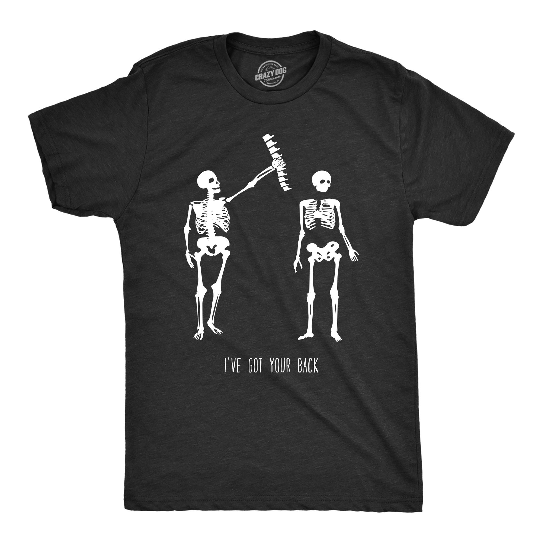 Mens Got Your Back Funny Halloween Skeleton Best Friend T shirt - Crazy Dog Men's T Shirt For Halloween Season