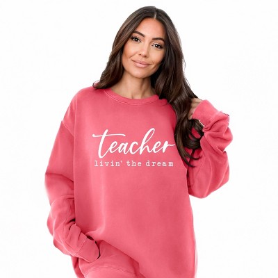Simply Sage Market Teacher Livin' The Dream Garment Dyed Sweatshirt