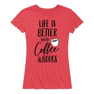 Women's - Instant Message - Life is Better Coffee Books Short Sleeve Graphic T-Shirt - 1 of 4