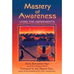 Mastery of Awareness - by  Doña Bernadette Vigil (Paperback) - 1 of 1