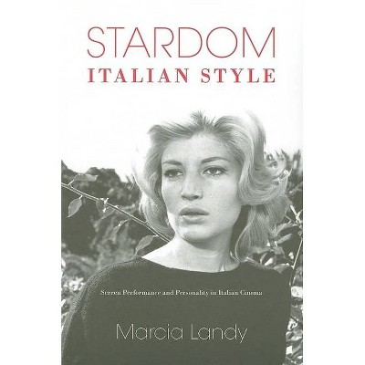 Stardom, Italian Style - (New Directions in National Cinemas (Paperback)) by  Marcia Landy (Paperback)