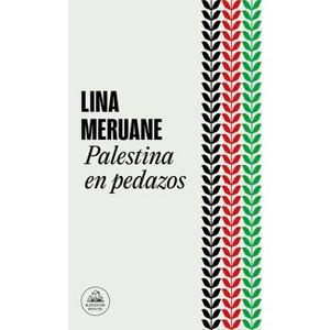 Palestina En Pedazos / Palestine in Pieces - by  Lina Meruane (Paperback) - 1 of 1