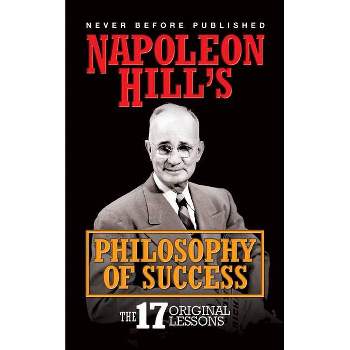 Napoleon Hill's Philosophy of Success - (Hardcover)