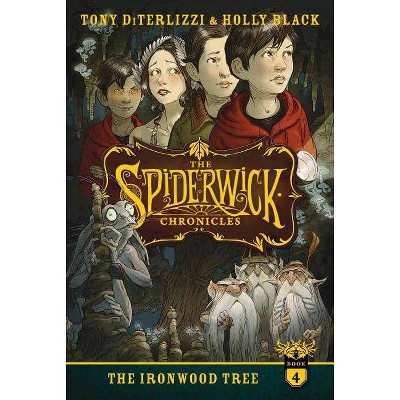 The Ironwood Tree, 4 - (Spiderwick Chronicles) by  Tony Diterlizzi & Holly Black (Paperback)