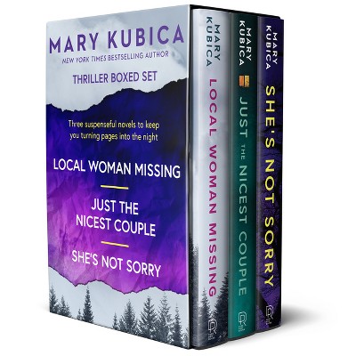 Mary Kubica 3-Book Boxed Set: Local Woman Missing, Just the Nicest Couple, She's Not Sorry - (Hardcover)