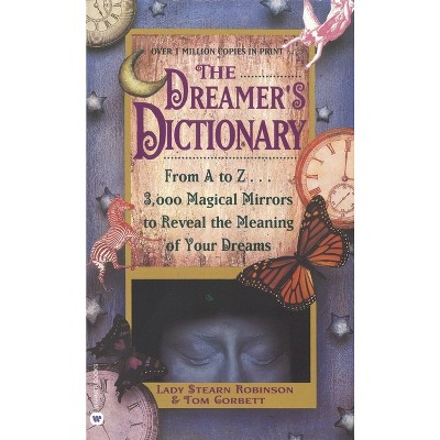 Dreamer's Dictionary - by  Stearn Robinson & Tom Corbett (Paperback)