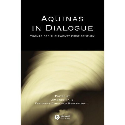Aquinas in Dialogue - (Directions in Modern Theology) by  Jim Fodor & Frederick C Bauerschmidt (Paperback)