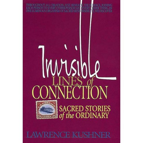 Invisible Lines Of Connection Kushner By Lawrence Kushner Paperback Target