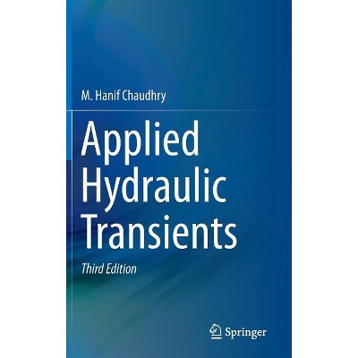 Applied Hydraulic Transients - 3rd Edition by M Hanif Chaudhry