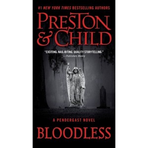Bloodless - (Agent Pendergast) by  Douglas Preston & Lincoln Child (Paperback) - 1 of 1