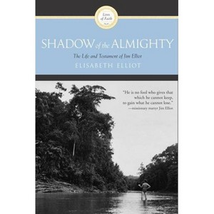 Shadow of the Almighty - (Lives of Faith) by  Elisabeth Elliot (Paperback) - 1 of 1