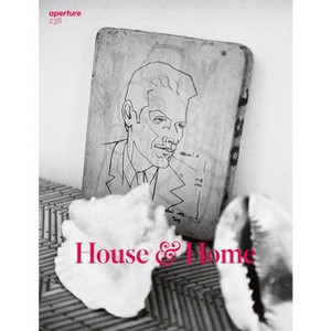 House & Home - (Aperture Magazine) by  Aperture (Paperback) - 1 of 1