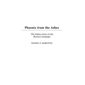Phoenix from the Ashes - by  Daniel Marston (Hardcover) - 1 of 1
