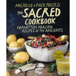 The Sacred Cookbook - by Nick Polizzi & Michelle Polizzi - 1 of 1