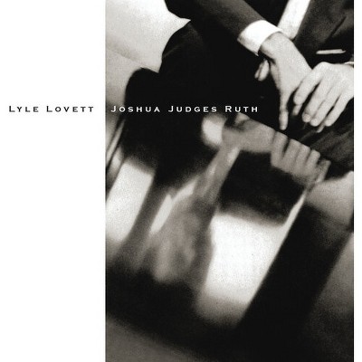 Lyle Lovett - Joshua Judges Ruth