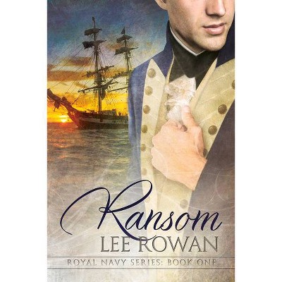 Ransom - (Royal Navy) 2nd Edition by  Lee Rowan (Paperback)