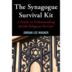 Synagogue Survival Kit - by  Jordan Lee Wagner (Hardcover) - 1 of 1