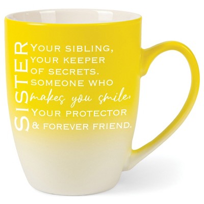 Sister: Your Sibling, Keeper Of Secrets Someone Who Makes  Two Toned Matte Yellow White 12 ounce Ceramic Stoneware Coffee Cup Mug