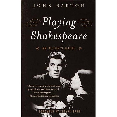 Playing Shakespeare - (Methuen Paperback) by  John Barton (Paperback)