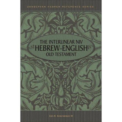 Interlinear Hebrew/English Old Testament-PR-Heb/NIV - (Zondervan Hebrew Reference) by  John R Kohlenberger III (Hardcover)