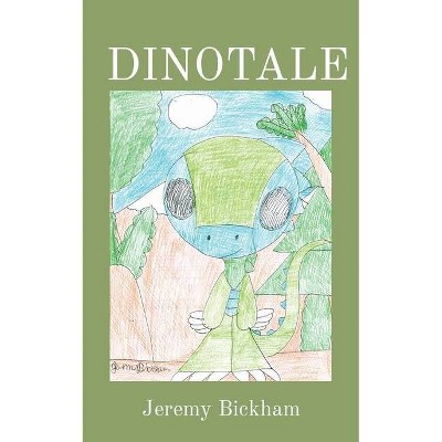 Dinotale - by  Jeremy P Bickham (Paperback)