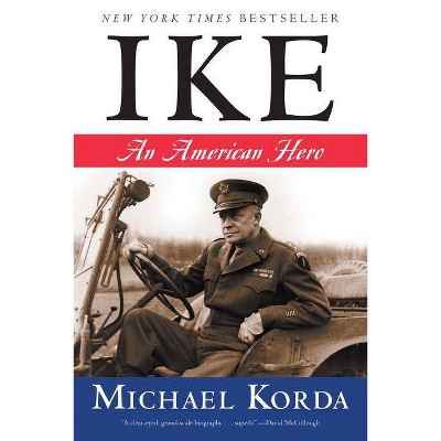 Ike - by  Michael Korda (Paperback)