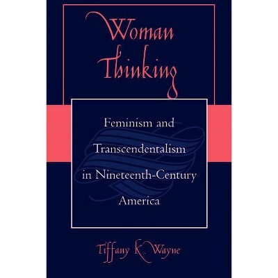 Woman Thinking - by  Tiffany K Wayne (Paperback)