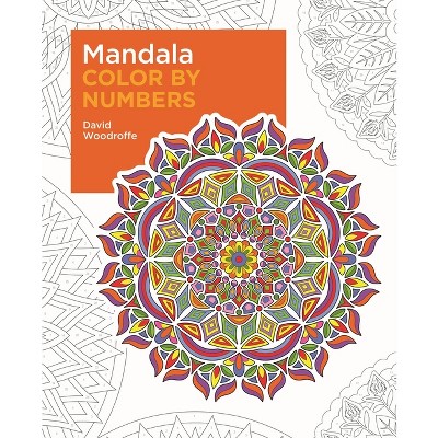 Mandala Color by Numbers - (Sirius Color by Numbers Collection) by  David Woodroffe (Paperback)