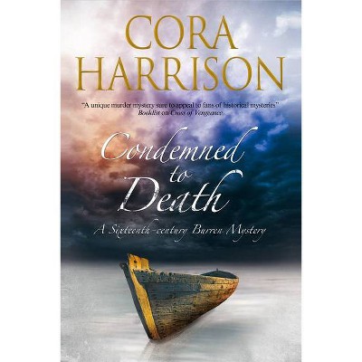 Condemned to Death - (Burren Mystery) by  Cora Harrison (Paperback)