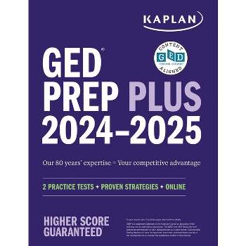 GED Test Prep Plus 2024-2025: Includes 2 Full Length Practice Tests, 1000+ Practice Questions, and 60+ Online Videos - (Kaplan Test Prep) (Paperback)