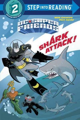 Shark Attack! (DC Super Friends) - (Step Into Reading) by  Billy Wrecks (Paperback)